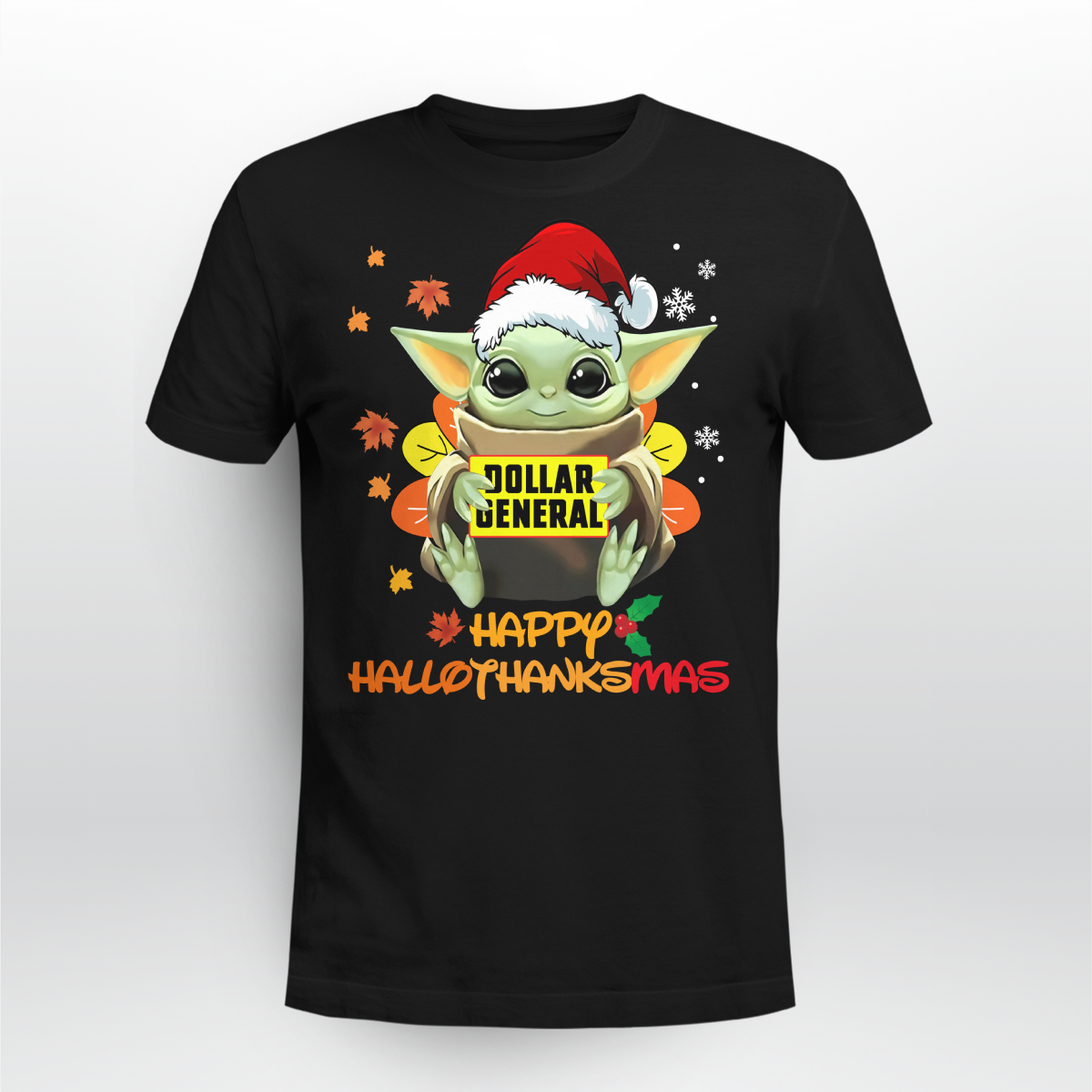 Baby Yoda Dollar General Happy Hallothanksmas Shirt Tiniven