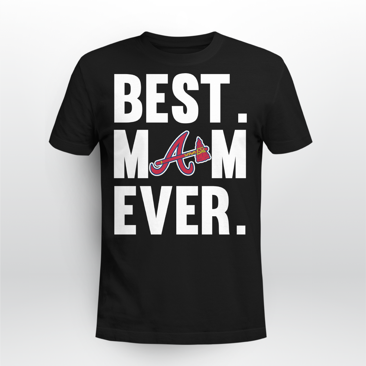 Best Mom Ever Atlanta Braves shirt 