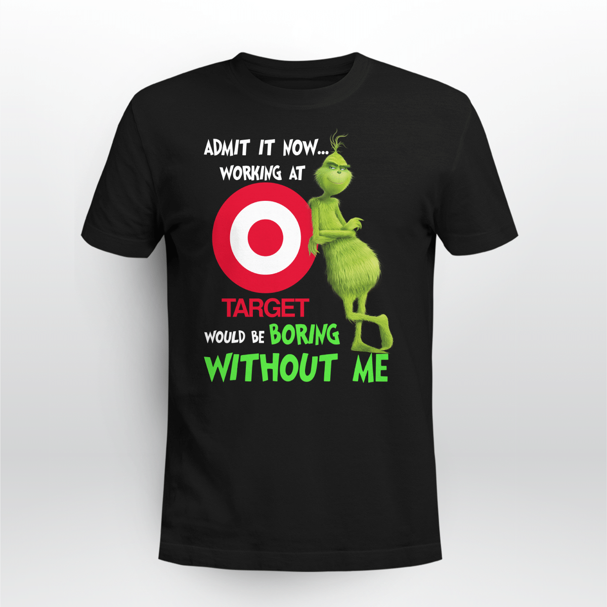 Target Would Be Boring Without Me Shirt 